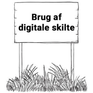 Illustration med teksten - brug af digitale skilte